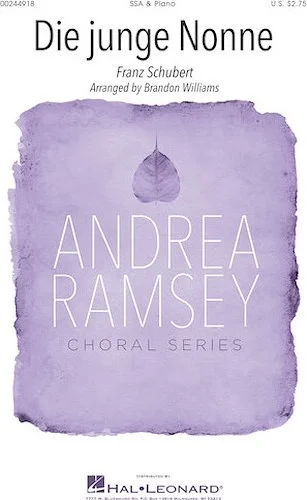 Die Junge Nonne - Andrea Ramsey Choral Series