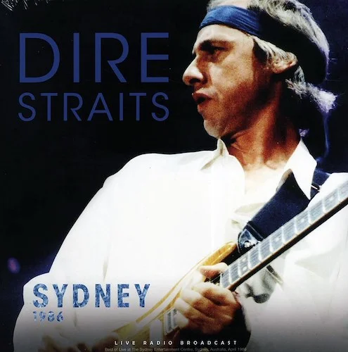 Dire Straits - Sydney 1986: Live At The Sydney Entertainment Centre, April