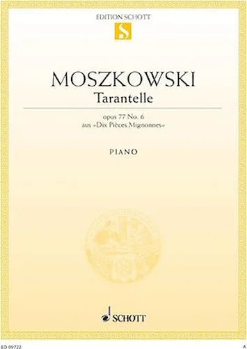 Dix Pieces Mignonnes No. 6, "Tarantella," Op. 77