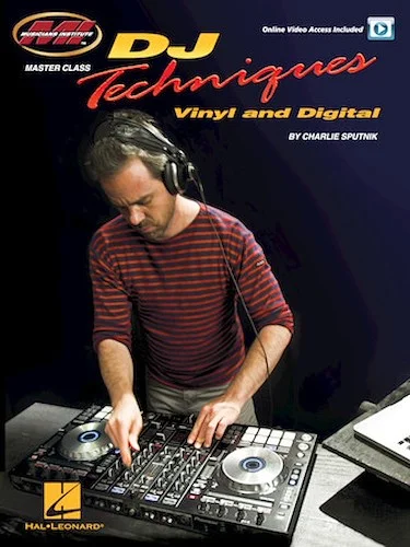 DJ Techniques - Vinyl and Digital - Master Class Series