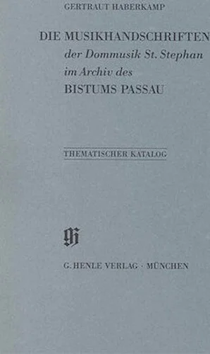 Dommusik St. Stephan im Archiv des Bistums Passau - Catalogues of Music Collections in Bavaria Vol. 21