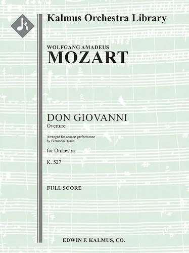 Don Giovanni, K. 527: Overture (Concert Version by Busoni)<br>