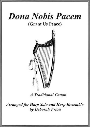 Dona Nobis Pacem (Grant Us Peace) - Arranged for Harp Solo & Harp Ensemble