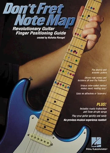 Don't Fret Note Map(TM) - Revolutionary Guitar Finger Positioning Guide