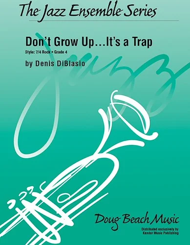 Don't Grow Up...It's a Trap