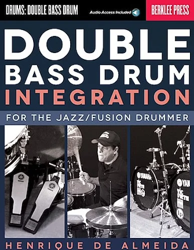 Double Bass Drum Integration - For the Jazz/Fusion Drummer