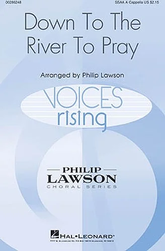 Down to the River to Pray - Voices Rising Series