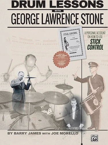 Drum Lessons with George Lawrence Stone<br>A Personal Account on How to Use <i>Stick Control</i>