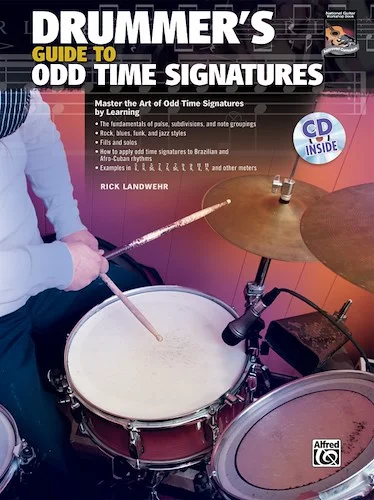 Drummer's Guide to Odd Time Signatures: Master the Art of Playing in Odd Time Signatures