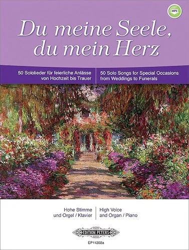 Du meine Seele, du mein Herz for Voice and Piano/Organ (High Voice)<br>50 Songs for Occasions from Weddings to Funerals (Ger/Eng)