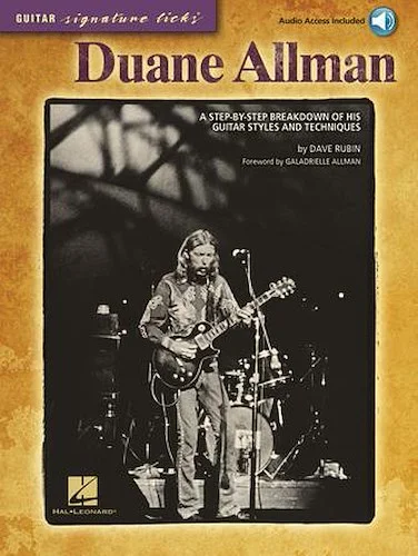 Duane Allman - A Step-by-Step Breakdown of His Guitar Styles and Techniques