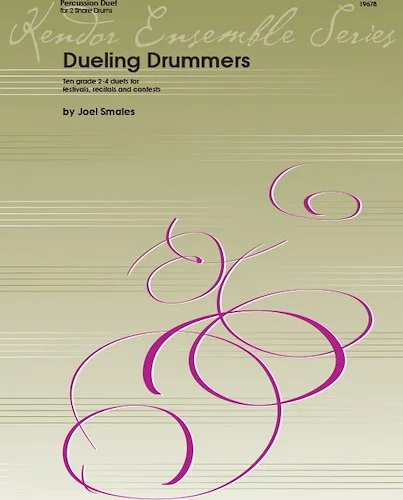 Dueling Drummers, Ten grade 2-4 duets for festivals, recitals and contests