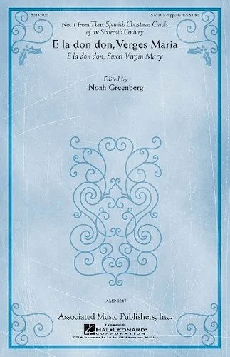 E la don don, Verges Maria (from "Three Spanish Christmas Carols of the Sixteenth Century")