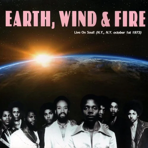 Earth, Wind & Fire - Live On Soul! NY, NY October 1st 1973 (180g)