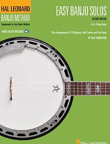 Easy Banjo Solos for 5-String Banjo - Second Edition - Hal Leonard Banjo Method