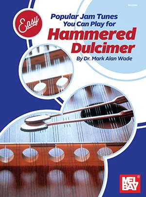 Easy Does It!<br>Popular Jam Tunes You Can Play for Hammered Dulcimer