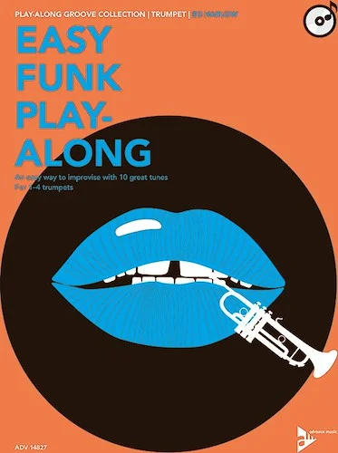 Easy Funk Play-Along: Trumpet: An Easy Way to Improvise with 10 Great Tunes for 1--4 Trumpets