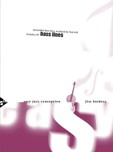 Easy Jazz Conception: Bass Lines: Transcribed Bass Lines, as Played by Paul Gill