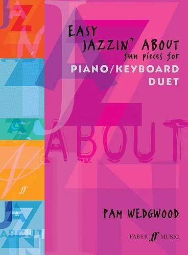 Easy Jazzin' About: Fun Pieces for Piano/Keyboard Duet