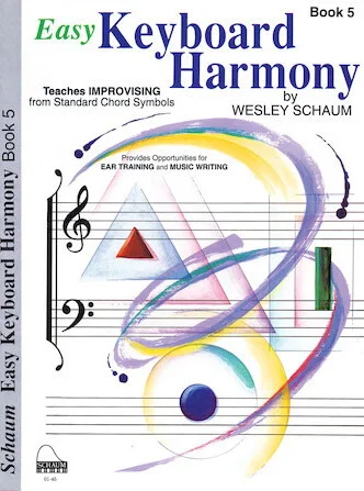 Easy Keyboard Harmony: Book 5 Early Advanced Level