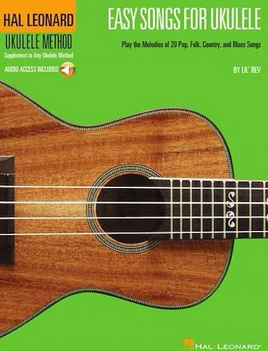 Easy Songs for Ukulele - Play the Melodies of 20 Pop, Folk, Country, and Blues Songs