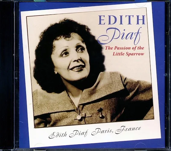 Edith Piaf - The Passion Of The Little Sparrow