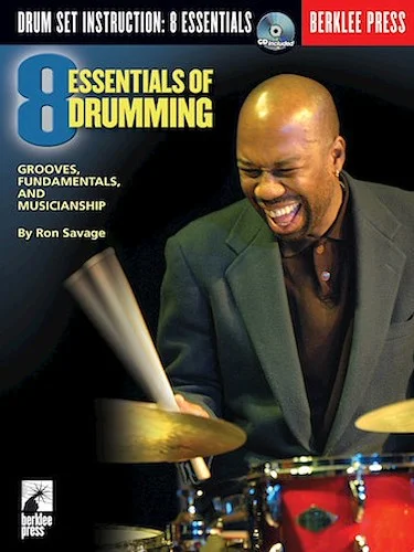 Eight Essentials of Drumming - Grooves, Fundamentals, and Musicianship