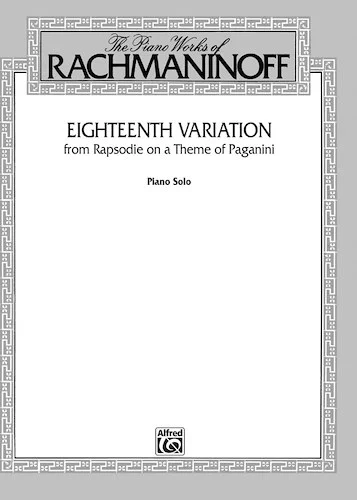 Eighteenth Variation (from <I>Rhapsodie on a Theme of Paganini</I>)