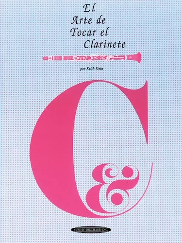 El Arte de Tocar el Clarinete: The Art of Clarinet Playing - Spanish language edition