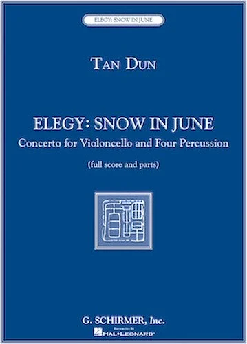 Elegy: Snow in June - Concerto for Violoncello and Four Percussionists
