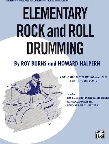 Elementary Rock and Roll Drumming: A Basic Step-by-Step Method and Study for the Younger Player