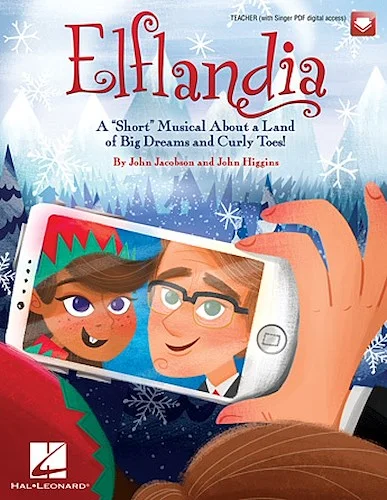 Elflandia - A "Short" Musical About a Land of Big Dreams and Curly Toes!