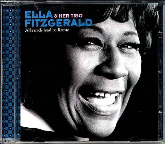 Ella Fitzgerald & Her Trio - All Roads Lead To Rome