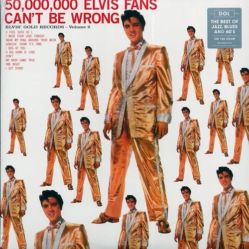 Elvis Presley - 50,000,000 Elvis Fans Can't Be Wrong: Elvis' Gold Records Volume 2 (180g)