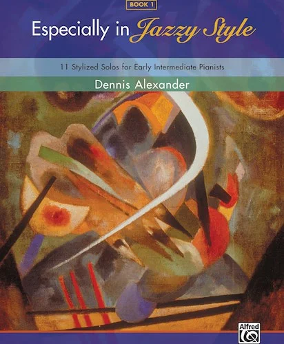 Especially in Jazzy Style, Book 1: 11 Stylized Solos for Early Intermediate Pianists