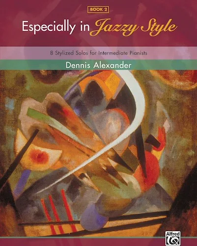 Especially in Jazzy Style, Book 2: 8 Stylized Solos for Intermediate Pianists