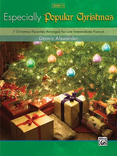 Especially Popular Christmas, Book 3: 7 Christmas Favorites Arranged for Late Intermediate Pianists