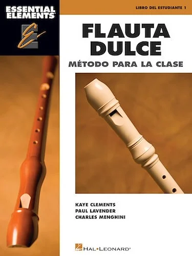 Essential Elements Flauta Dulce (Recorder) - Spanish Classroom Edition - Book Only
