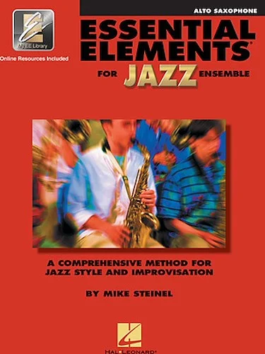 Essential Elements for Jazz Ensemble - Alto Saxophone - A Comprehensive Method for Jazz Style and Improvisation