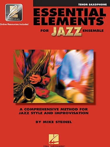 Essential Elements for Jazz Ensemble - Tenor Saxophone - A Comprehensive Method for Jazz Style and Improvisation