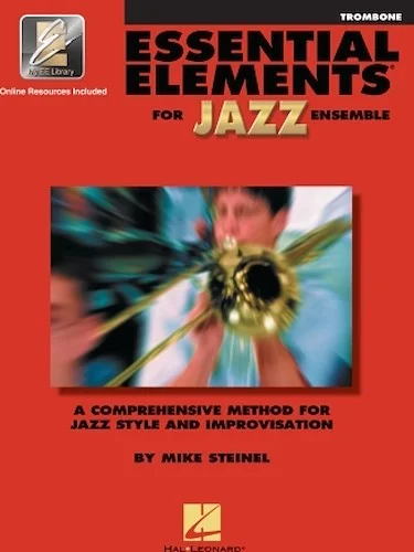 Essential Elements for Jazz Ensemble - Trombone - A Comprehensive Method for Jazz Style and Improvisation