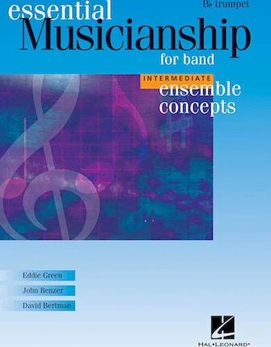 Essential Musicianship for Band - Ensemble Concepts - Intermediate Level