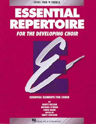 Essential Repertoire for the Developing Choir - (Essential Elements for Choir - Level 2 Treble)