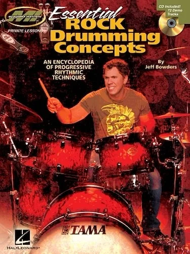 Essential Rock Drumming Concepts - An Encyclopedia of Progressive Rhythmic Techniques - An Encyclopedia of Progressive Rhythmic Techniques
