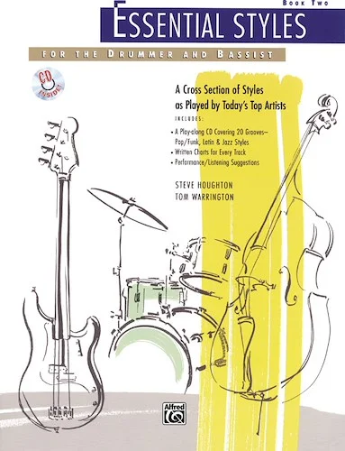 Essential Styles for the Drummer and Bassist, Book 2: A Cross Section of Styles As Played by Today's Top Artists