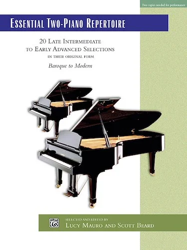 Essential Two-Piano Repertoire: 20 Late Intermediate to Early Advanced Selections in Their Original Form