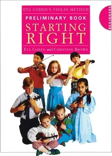 Eta Cohen's Violin Method - Preliminary Book - Starting Right