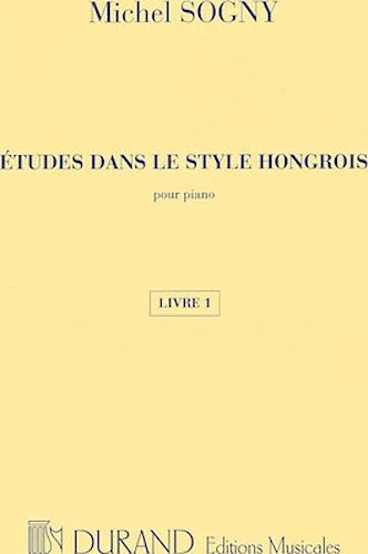 Etudes dans le style hongrois
(Etudes in Hungarian Style) - Book 1 (Etudes 1-12)