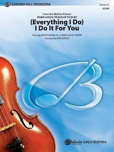 (Everything I Do) I Do It for You: from the Motion Picture <I>Robin Hood: Prince of Thieves</I>