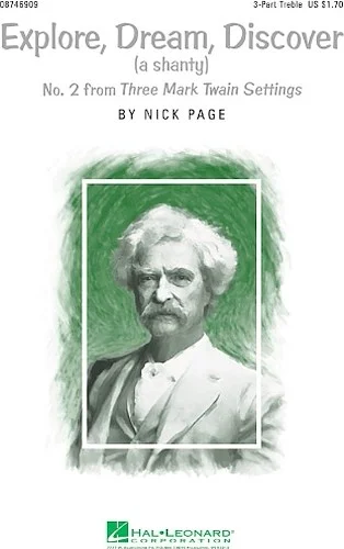 Explore, Dream, Discover - (No. 2 from Three Mark Twain Settings)